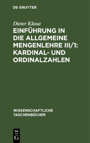 Einführung in die Allgemeine Mengenlehre III/1: Kardinal- und Ordinalzahlen