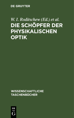Die Schöpfer der physikalischen Optik: Eine Artikelsammlung