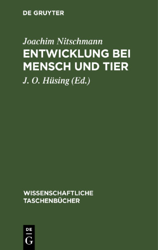 Entwicklung bei Mensch und Tier: (Embryologie)