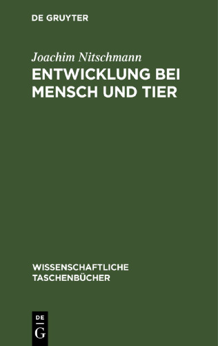 Entwicklung bei Mensch und Tier: (Embryologie)
