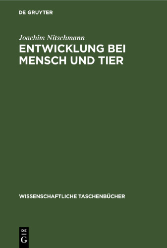 Entwicklung bei Mensch und Tier: (Embryologie)