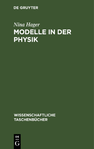 Modelle in der Physik: (erkenntnistheoretisch-methodologisch betrachtet)