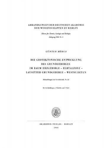 Die Geotektonische Entwicklung des Grundgebirges im Raum Erzgebirge – Elbtalzone – Lausitzer Grundgebirge – Westsudeten