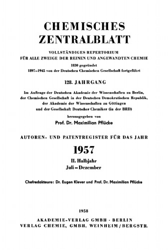 Chemisches Zentralblatt / Autoren- und Patentregister für das Jahr ...: 128. Jahrgang 1957, II. Halbjahr: Juli – Dezember