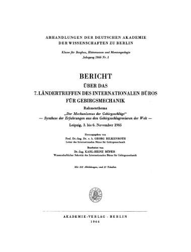 Bericht über das 7. Ländertreffen des Internationalen Büros für Gebirgsmechanik: Rahmenthema: „Der Mechanismus der Gebirgsschläge“ – Synthese der Erfahrungen aus den Gebirgsschlagrevieren der Welt – Leipzig, 3. bis 6. November 1965
