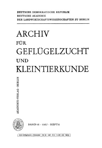 Archiv für Geflügelzucht und Kleintierkunde: Band 16, Heft 6