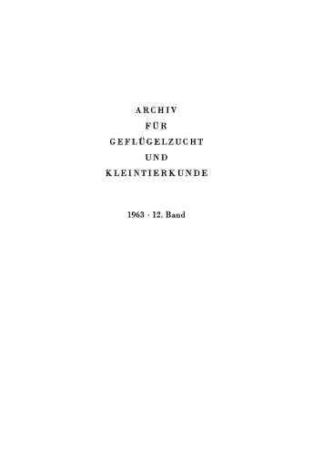 Archiv für Geflügelzucht und Kleintierkunde: Band 12, Heft 1