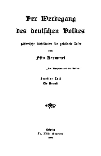Der Werdegang des deutschen Volkes: Band 2 Die Neuzeit