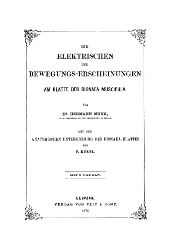 Die elektrischen Bewegungs-Erscheinungen am Blatte der Dionaea Muscipula: Mit der anatomischen Untersuchung des Dionaea-Blattes