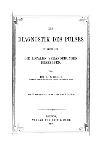 Die Diagnostik des Pulses in Bezug auf die localen Veränderungen desselben