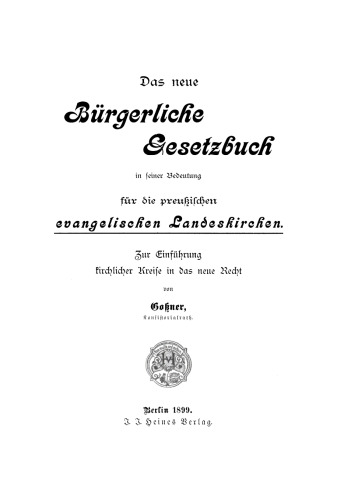 Das neue bürgerliche Gesetzbuch in seiner Bedeutung für die preußischen evangelischen Landeskirchen: Zur Einführung kirchlicher Kreise in das neue Recht