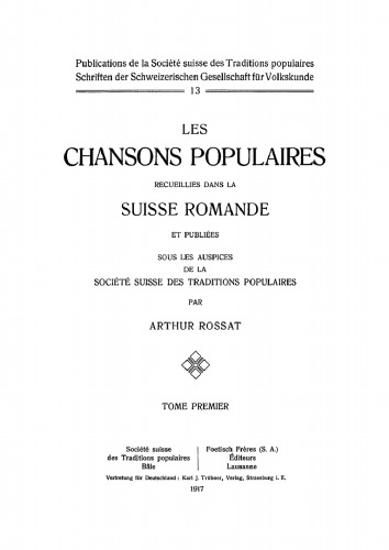 Les chansons populaires recueillies dans la Suisse romande: Tome 1
