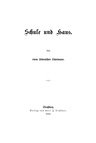 Schule und Haus: Von einem süddeutschen Schulmanne
