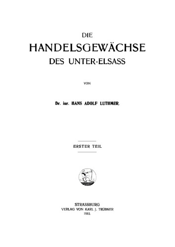 Die Handelsgewachse des Unter-Elsass: Teil 1