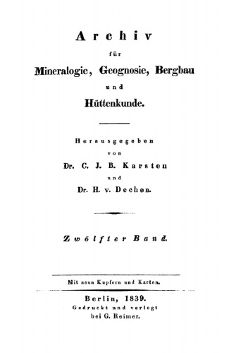 Archiv für Mineralogie, Geognosie, Bergbau und Hüttenkunde: Band 12