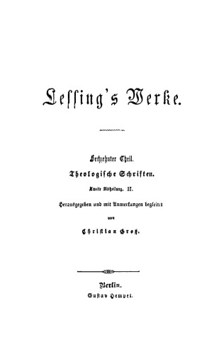 Lessing’s Werke: Teil 10, Abteilung 2 Theologische Schriften
