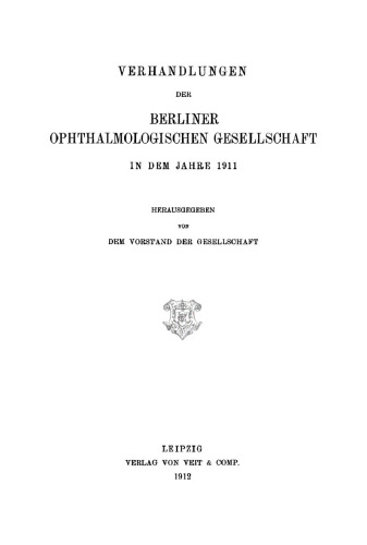Verhandlungen der Berliner Ophthalmologischen Gesellschaft: 1911