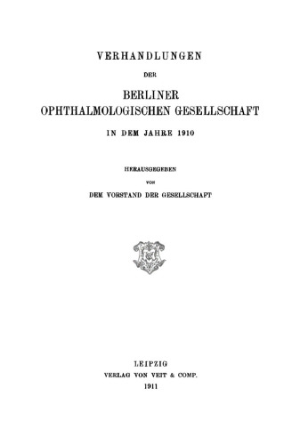 Verhandlungen der Berliner Ophthalmologischen Gesellschaft: 1910