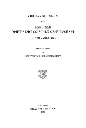 Verhandlungen der Berliner Ophthalmologischen Gesellschaft: 1909