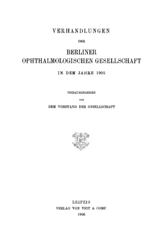Verhandlungen der Berliner Ophthalmologischen Gesellschaft: 1905