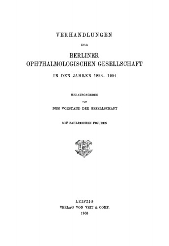 Verhandlungen der Berliner Ophthalmologischen Gesellschaft: 1893–1904