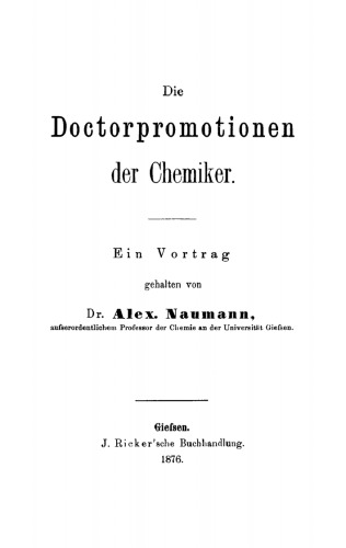 Die Doctorpromotionen der Chemiker: Ein Vortrag