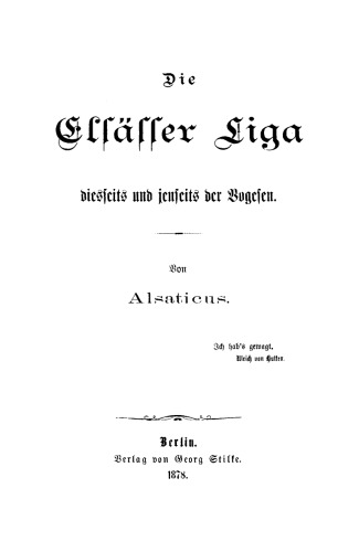 Die Elsässer Liga diesseits und jenseits der Vogesen: von Alsaticus