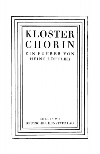Kloster Chorin: Ein Führer