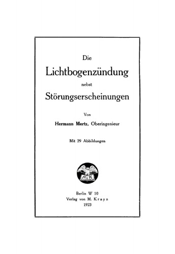 Die Lichtbogenzündung nebst Störungserscheinungen