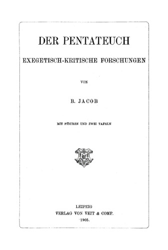 Der Pentateuch: Exegetisch-kritische Forschungen