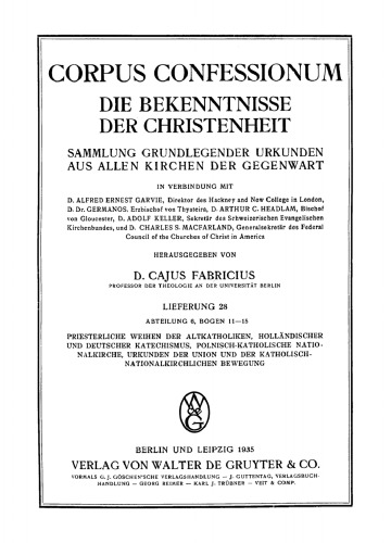 Abteilung 6. Bogen 11–15: Priesterliche Weihen der Altkatholiken, Holländischer und Deutscher Katechismus, Polnisch-Katholische Nationalkirche, Urkunden der Union und der katholischnationalkirchlichen Bewegung