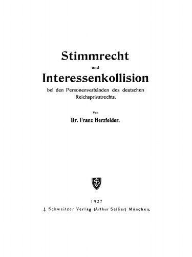 Stimmrecht und Interessenkollision: bei den Personenverbänden des deutschen Reichsprivatrechts