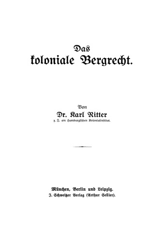 Das koloniale Bergrecht