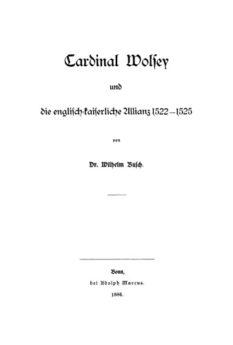 Cardinal Wolfey und die englisch-kaiserliche Allianz 1522–1525