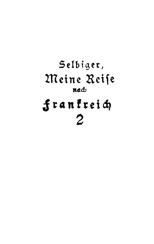 Meine Reise nach Frankreich in den Jahren 1800 und 1801: Teil 2