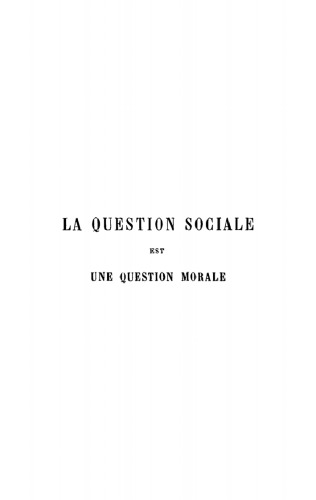 La question sociale est une question morale