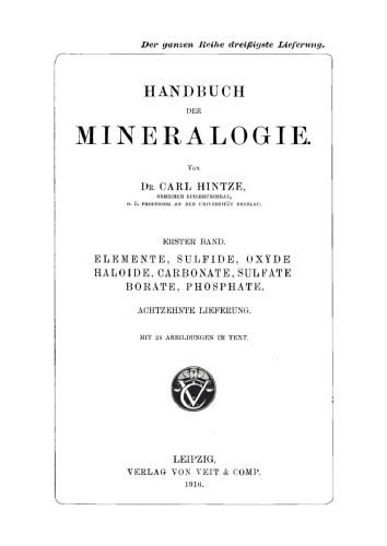 Handbuch der Mineralogie: Band 1, Lieferung 18 Elemente, Sulfide, Oxyde, Haloide, Carbonate, Sulfate, Borate, Phosphate