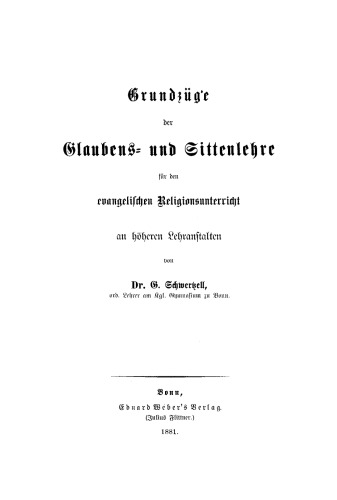 Grundzüge der Glaubens- und Sittenlehre für den evangelischen Religionsunterricht an höheren Lehranstalten