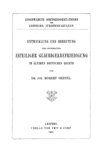 Entwicklung und Bedeutung des Grundsatzes anteiliger Gläubigerbefriedigung im älteren deutschen Rechte