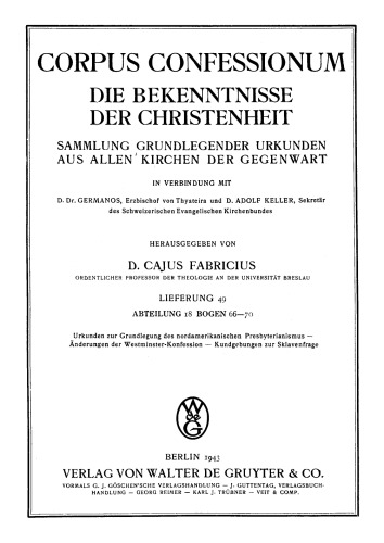 Abteilung 18. Bogen 66–70. Urkunden zur Grundlegung des nordamerikanischen Presbyterianismus – Änderungen der Westminster-Konfession – Kundgebungen zur Sklavenfrage