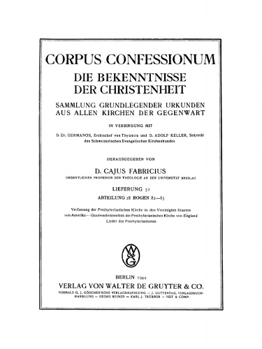 Abteilung 18. Presbyterianismus, Bogen 81–85. Verfassung der Presbyterianischen Kirche in den Vereinigten Staaten von Amerika – Glaubensbekenntnis der Presbyterianischen Kirche von England Lieder des Presbyterianismus