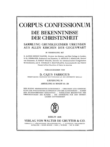 Abteilung 18. Bogen 16–20: Der kleine Westminster-Katechismus – Urkunden zur Genehmigung der Westminster-Konfession und der Katechismen – summe der seligmachenden Erkenntnis – Feierliches Bekenntnis der Übertretungen des Bundes