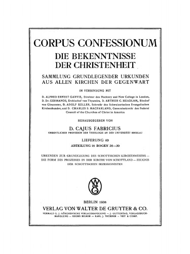 Abteilung 18. Presbyterianismus, Bogen 26–30. Urkunden zur Grundlegung des Schottischen Kirchenwesens – Die Form des Prozesses in der Kirche von Schottland – Zeugnis der Schottischen Sezessionisten