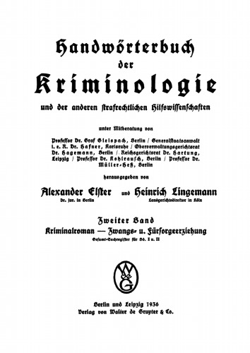 Handwörterbuch der Kriminologie: Band 2 Kriminalroman – Zwangs- und Fürsorgeerziehung. Gesamt-Sachregister für Bd. 1 u. 2