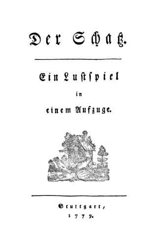Der Schatz: Ein Lustspiel in einem Aufzuge