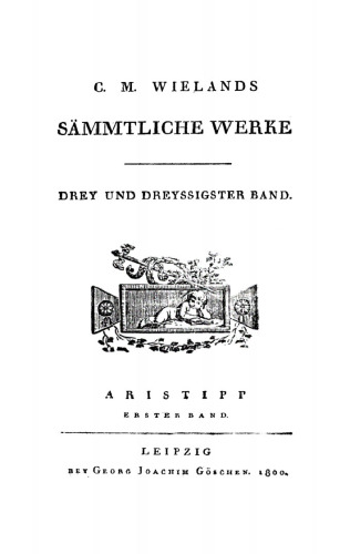 C. M. Wielands Sämmtliche Werke: Band 33 Aristipp, Band 1
