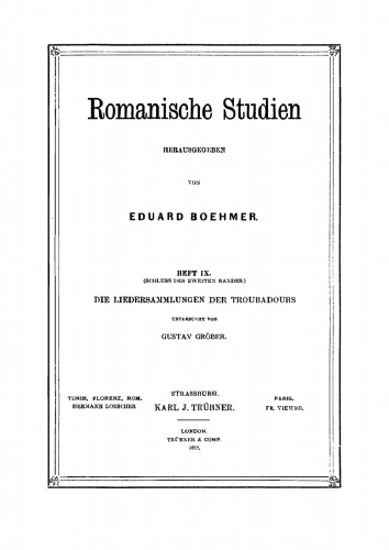 Romanische Studien: Heft 9 Die Liedersammlungen der Troubadours