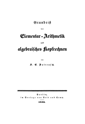 Grundriss der Elementar-Arithmetik und algebraisches Kopfrechnen