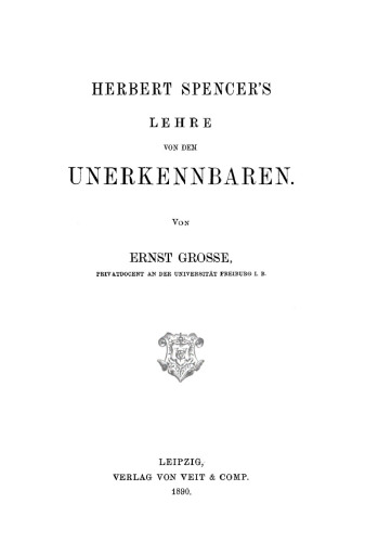 Herbert Spencer’s Lehre von dem Unerkennbaren
