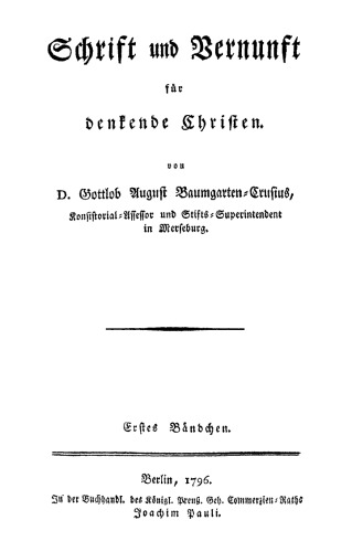 Schrift und Vernunft für denkende Christen: Bändchen 1